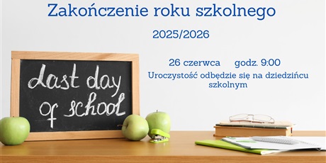 Zakończenie roku szkolnego 2025/2026